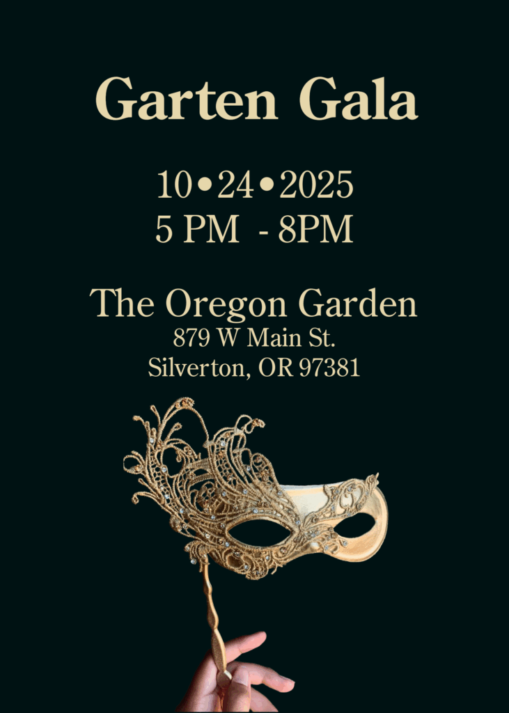 Invitation for the Garten Gala, 10/24/2025 from 5-8 PM at the Oregon Garden, 879 W Main St. Silverton, OR 97381.